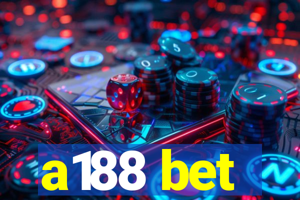 a188 bet